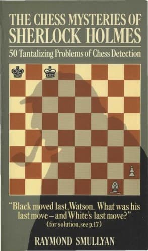 Cover of The chess mysteries of Sherlock Holmes by Raymond M. Smullyan