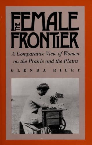 Cover of The female frontier by Glenda Riley