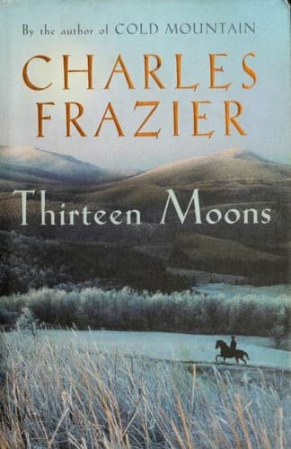 Cover of Thirteen Moons by Charles Frazier