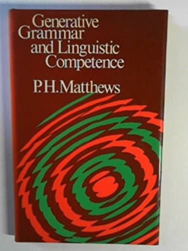 Cover of Generative grammar and linguistic competence by P. H. Matthews