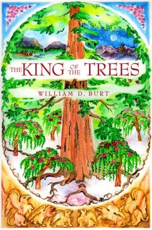 Cover of The king of the trees by William D. Burt
