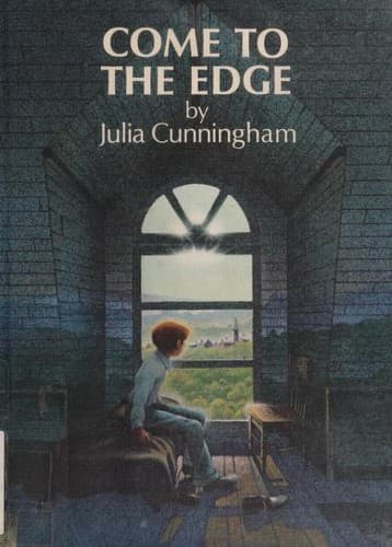 Cover of Come to the edge by Julia Cunningham