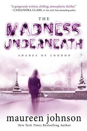 Cover of The Madness Underneath by Maureen Johnson