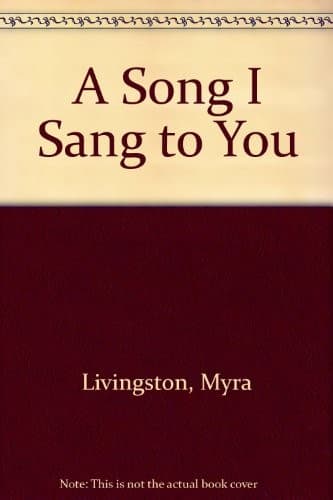 Cover of A song I sang to you by Myra Cohn Livingston