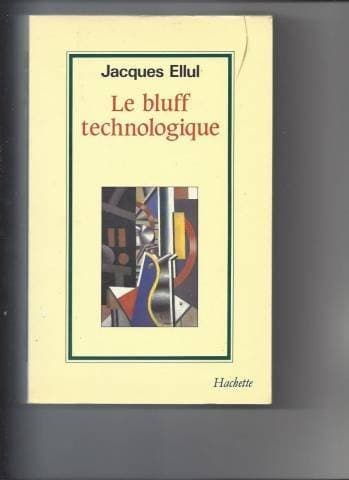 Cover of Le bluff technologique by Jacques Ellul