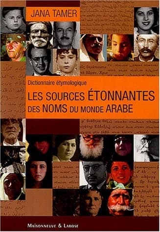 Cover of Les sources étonnantes des noms du monde arabe by Jana Tamer