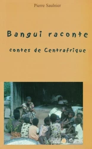 Cover of Bangui raconte by Pierre Saulnier