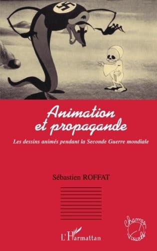 Cover of Animation et propagande by Sébastie Roffat