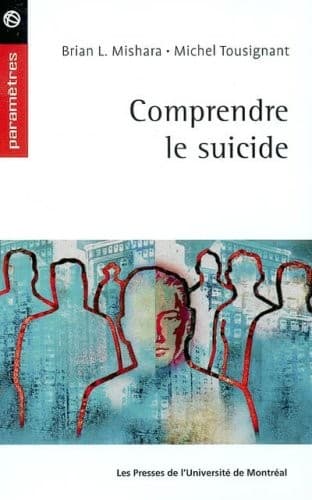 Cover of Comprendre le suicide by Brian L. Mishara
