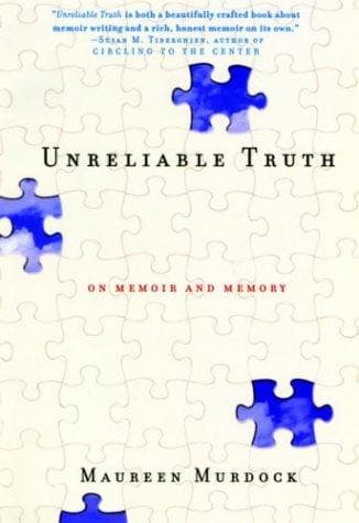 Cover of Unreliable truth by Maureen Murdock