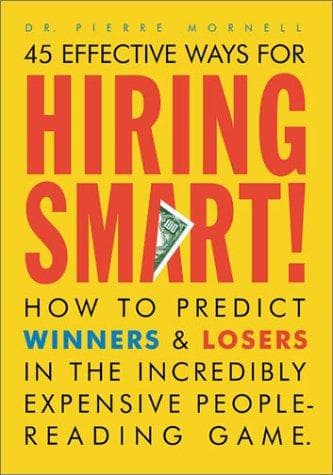Cover of 45 effective ways for hiring smart! by Pierre Mornell