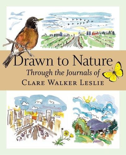 Cover of Drawn to nature through the journals of Clare Walker Leslie by Clare Walker Leslie
