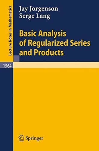 Cover of Basic analysis of regularized series and products by Jay Jorgenson