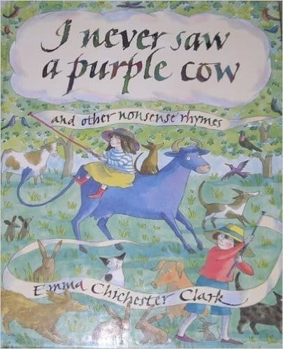 Cover of I never saw a purple cow and other nonsense rhymes by Emma Chichester Clark