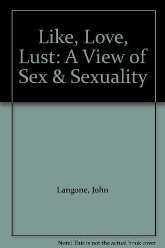 Cover of Like, love, lust by Langone, John