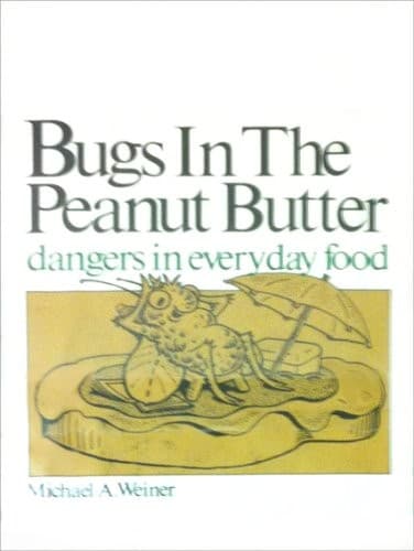 Cover of Bugs in the peanut butter by Michael A. Weiner