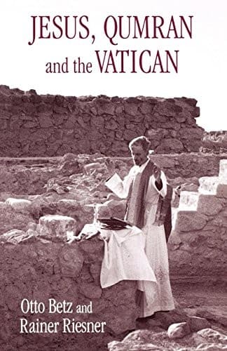 Cover of Jesus, Qumran und der Vatikan by Betz, Otto