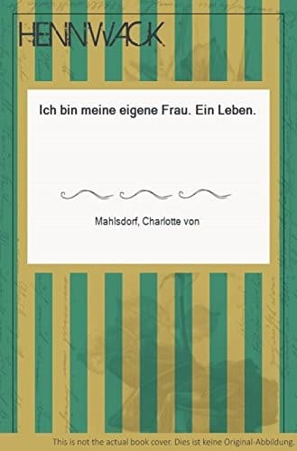 Cover of Ich bin meine eigene Frau by Charlotte von Mahlsdorf