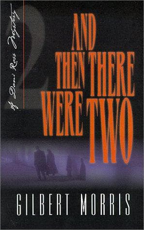 Cover of And Then There Were Two (Dani Ross Mystery #2) by Gilbert Morris