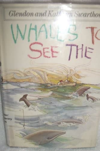 Cover of Whales to see the by Glendon Fred Swarthout