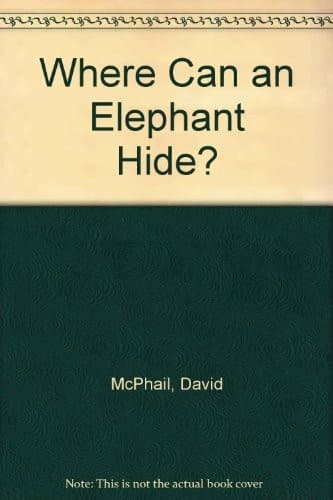 Cover of Where can an elephant hide? by David M. McPhail