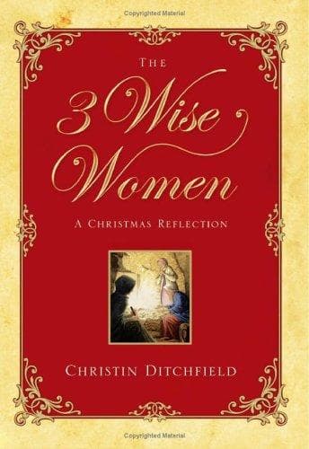 Cover of The 3 wise women by Christin Ditchfield