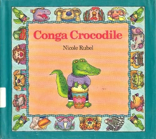 Cover of Conga Crocodile by Nicole Rubel