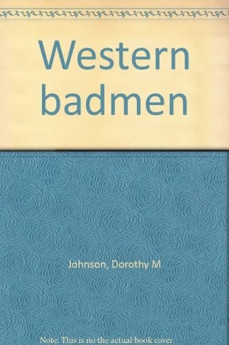 Cover of Western badmen by Dorothy M. Johnson