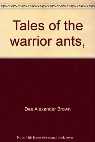 Cover of Tales of the warrior ants by Dee Alexander Brown
