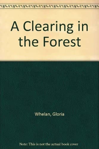 Cover of A clearing in the forest by Gloria Whelan