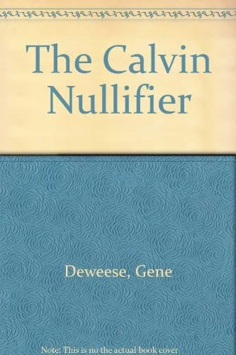 Cover of The Calvin nullifier by Gene DeWeese