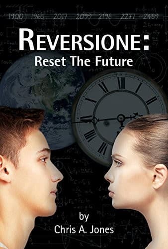 Cover of Reversione: Reset the Future by Chris A. Jones