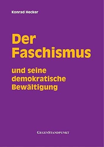 Cover of Der Faschismus und seine demokratische Bewältigung by Konrad Hecker