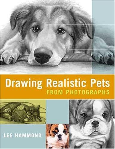 Cover of Drawing realistic pets from photographs by Lee Hammond