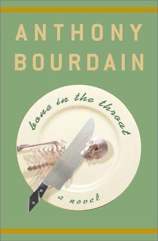 Cover of Bone in the throat by Anthony Bourdain