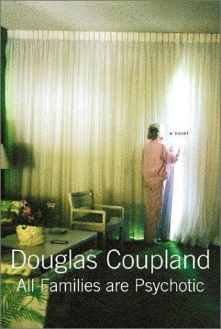 Cover of All Families are Psychotic by Douglas Coupland