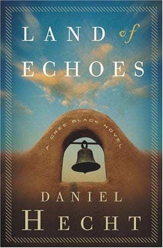 Cover of Land of Echoes by Daniel Hecht