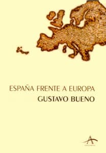 Cover of España frente a Europa by Gustavo Bueno