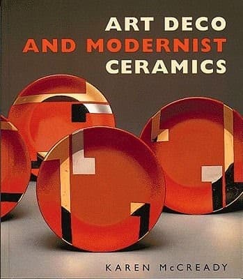 Cover of Art deco and modernist ceramics by Karen McCready