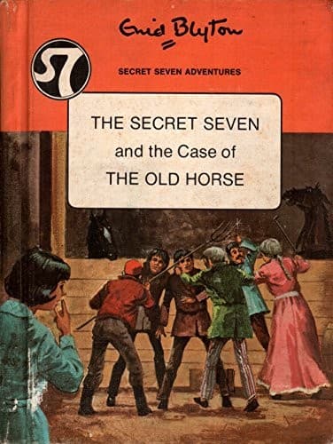 Cover of The Secret Seven and the case of the old horse by Enid Blyton