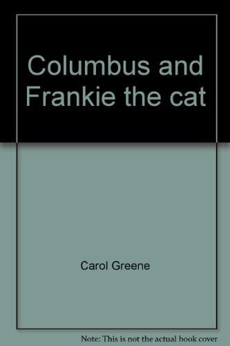 Cover of Columbus and Frankie the cat by Carol Greene
