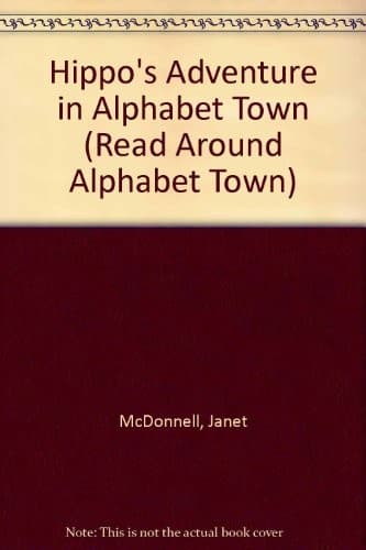 Cover of Hippo's adventure in Alphabet Town by Janet McDonnell