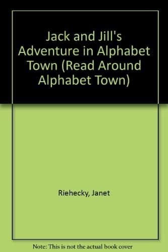 Cover of Jack and Jill's adventure in Alphabet Town by Janet Riehecky