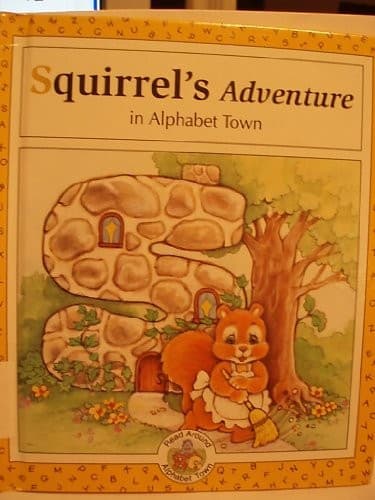 Cover of Squirrel's adventure in Alphabet Town by Laura Alden