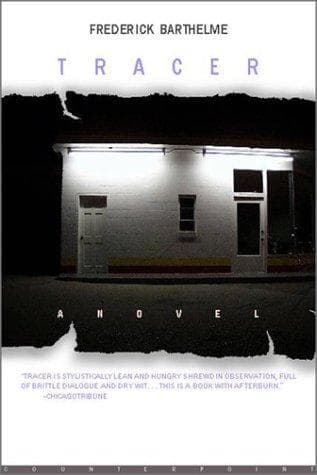 Cover of Tracer by Frederick Barthelme