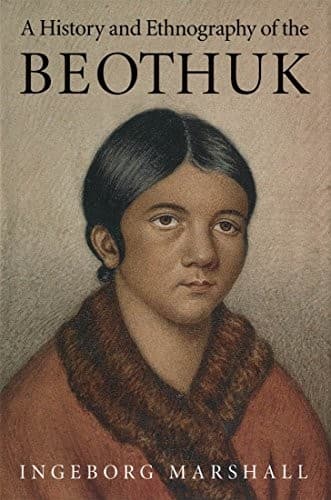 Cover of A history and ethnography of the Beothuk by Ingeborg Marshall