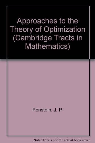Cover of Approaches to the theory of optimization by J. Ponstein