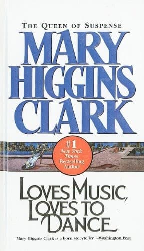 Cover of Loves Music, Loves to Dance by Mary Higgins Clark