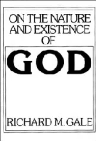 Cover of On the nature and existence of God by Richard M. Gale