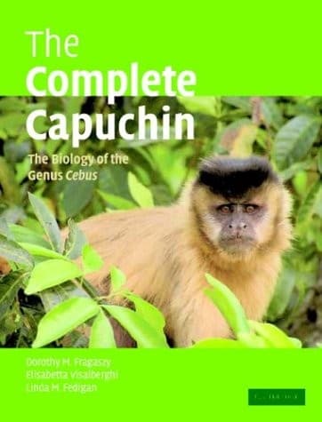Cover of The complete Capuchin : the biology of the genus Cebus by Dorothy M. Fragaszy